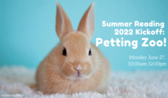 Summer Reading 2022 Kickoff: Petting Zoo