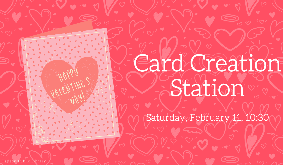Card Creation Station Hanson Public Library